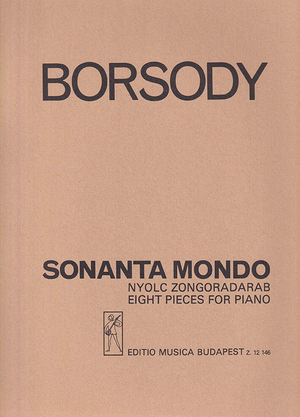 BORSODY LÁSZLÓ - SONANTA MONDO, NYOLC ZONGORADARAB