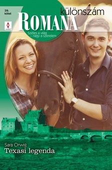 Orwig Sara - Romana különszám 39. kötet (Texasi legenda) [eKönyv: epub, mobi]