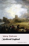 Bateson Mary - Medieval England [eKönyv: epub, mobi]