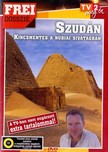 Szudán - Kincsmentés a núbiai sivatagban - Frei Dosszié - DVD