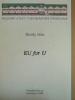 Király Rita - EU for U [antikvár]
