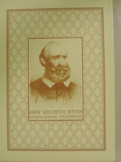 Környei Attila - Gróf Széchenyi István gondolatainak gyűjteménye [antikvár]