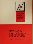 Munkánk, eredményeink, feladataink [antikvár]