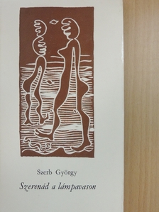 Szerb György - Szerenád a lámpavason [antikvár]