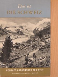 H. J. A. Schintz - Die Schweiz [antikvár]