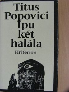 Titus Popovici - Ipu két halála [antikvár]