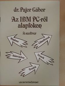 Dr. Pajor Gábor - Az IBM PC-ről alapfokon [antikvár]