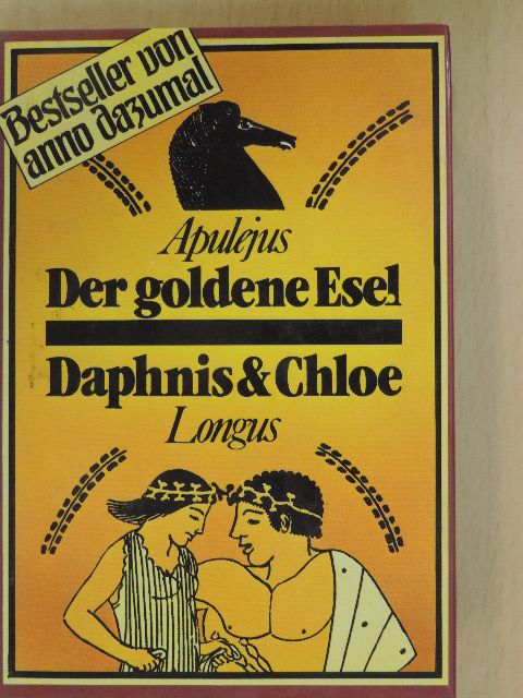 Longus - Der goldene Esel/Daphnis und Chloe [antikvár]