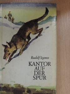 Rudolf Szamos - Kantor auf der Spur [antikvár]