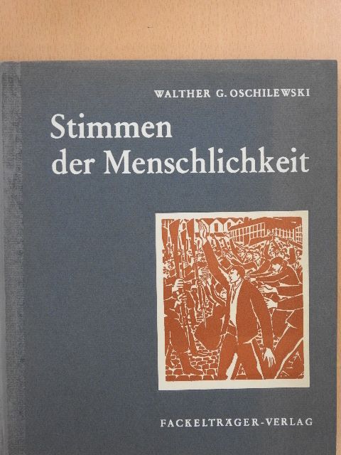 Walther G. Oschilewski - Stimmen der Menschlichkeit [antikvár]