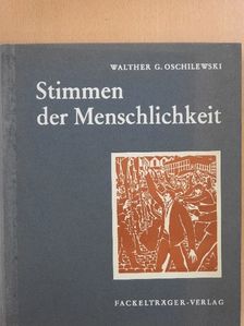 Walther G. Oschilewski - Stimmen der Menschlichkeit [antikvár]