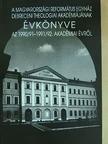 Balog Margit - A Magyarországi Református Egyház Debreceni Theologiai Akadémiájának évkönyve az 1990/91-1991/92. akadémiai évről [antikvár]