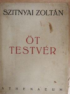 Szitnyai Zoltán - Öt testvér [antikvár]