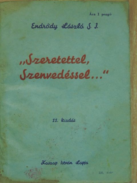 Endrődy László - "Szeretettel, Szenvedéssel..." [antikvár]