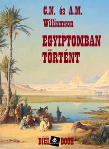 Williamson C.N. - Egyiptomban történt [eKönyv: epub, mobi]