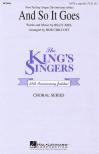 AND O IT GOES - THE KING'S SINGERS SATB A CAPELLA - BY BILLY JOEL ARR. BY BOB CHILCOTT