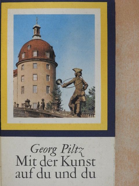 Georg Piltz - Mit der Kunst auf du und du [antikvár]