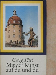 Georg Piltz - Mit der Kunst auf du und du [antikvár]