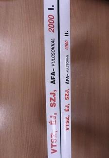 A vámtarifaszámok és a statisztikai jegyzékszámok ÁFA-kulcsokkal 2000 I-II. [antikvár]