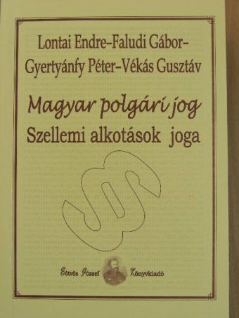 Faludi Gábor - Magyar polgári jog - Szellemi alkotások joga [antikvár]