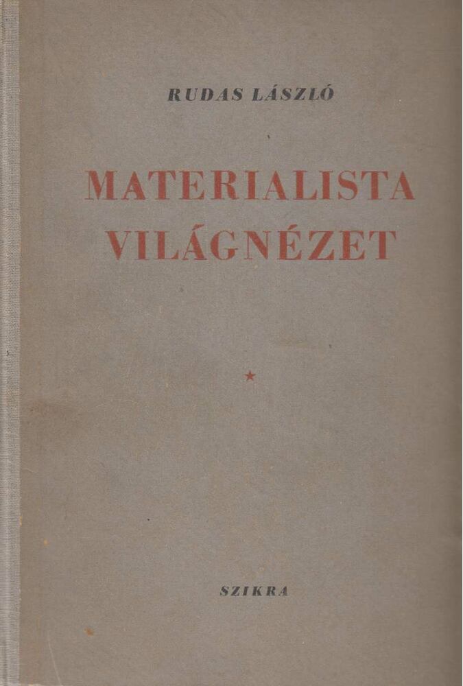 Rudas László - Materialista világnézet [antikvár]