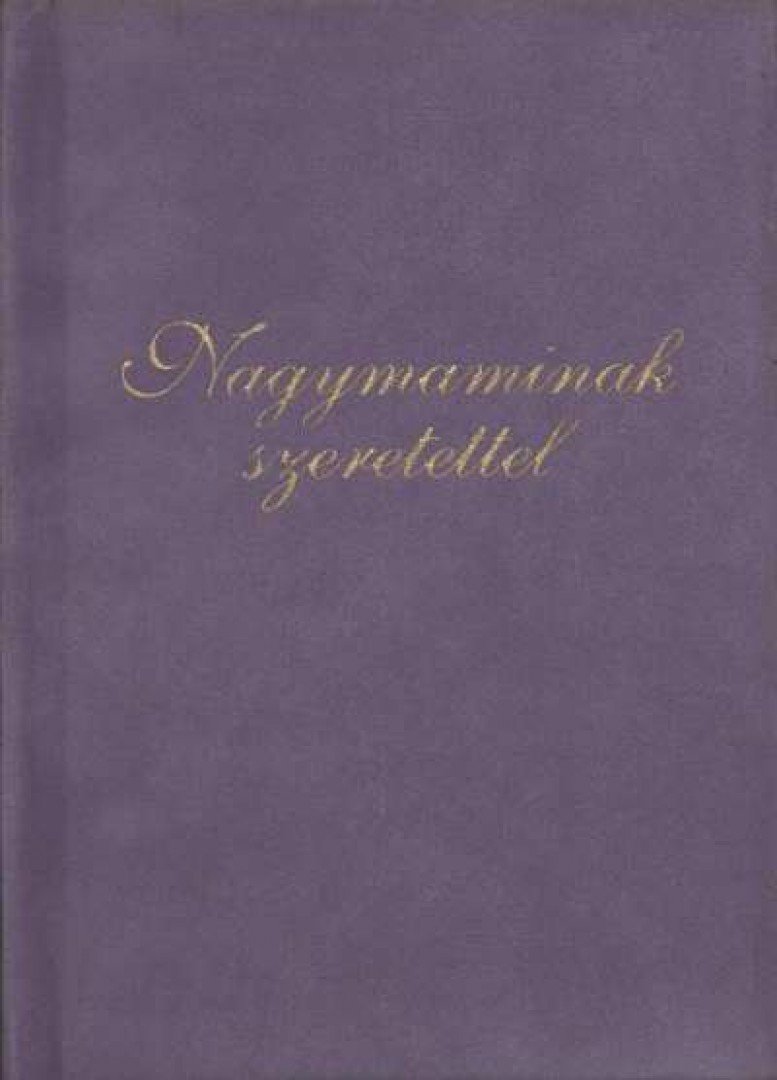 Szilágyi Eszter Anna - Nagymaminak szeretettel [antikvár]