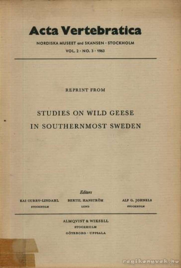 Kai Gurry-Lindahl et al. - Studies on wild geese in Southernmost Sweeden (Tanulmányok a Svédország déli területén élő vadlibáról.) [antikvár]