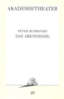 SICHROVSKY, PETER - Das Abendmahl [antikvár]