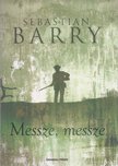 Sebastian Barry - Messze, messze [antikvár]