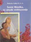 Malachy Cullen - Szent Mónika - Az anyák védőszentje [antikvár]