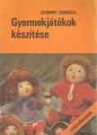 Schmidt Borbála - Gyermekjátékok készítése [antikvár]