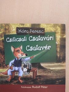 Móra Ferenc - Csilicsali Csalavári Csalavér [antikvár]