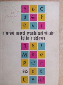 A Borsod Megyei Nyomdaipari Vállalat betűmintakönyve [antikvár]