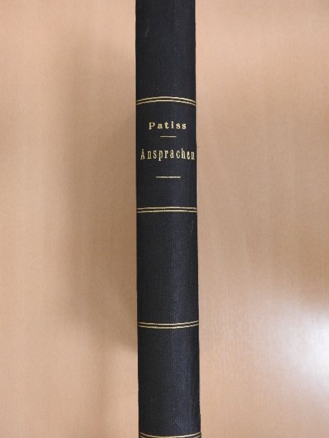 Georg Patiss, S.J. - Ansprachen in der Marianischen Kongregation der Jungfrauen (gótbetűs) [antikvár]