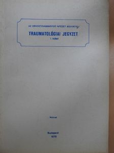 Dr. Ackermann Alajos - Traumatológiai jegyzet I. [antikvár]