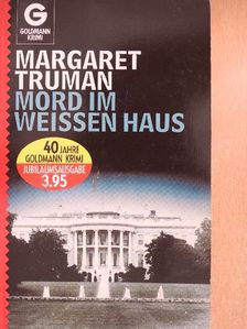 Margaret Truman - Mord im Weissen Haus [antikvár]