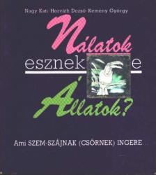 Nagy Kati-Horváth Dezső- Kemény György - Nálatok esznek-e állatok? [antikvár]