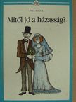 Paul Hauck - Mitől jó a házasság? [antikvár]