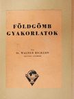 Dr. Wagner Richárd - Földgömb gyakorlatok [antikvár]