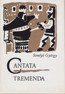 SOMLYÓ GYÖRGY - Cantata Tremenda [antikvár]