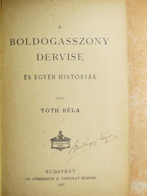 Tóth Béla - A boldogasszony dervise [antikvár]