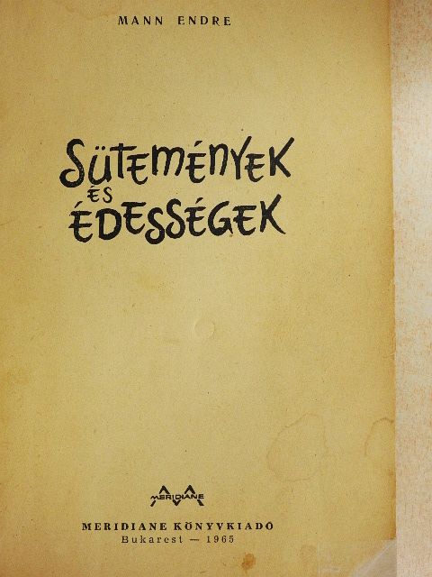 Mann Endre - Sütemények és édességek [antikvár]