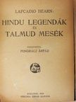 Lafcadio Hearn - Hindu legendák és talmud mesék [antikvár]