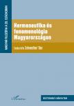 Schwendtner Tibor[szerk.] - Hermeneutika és fenomenológia Magyarországon