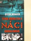 Nemere István - Titkos kísérletek a náci birodalomban [antikvár]