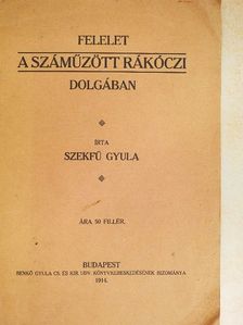 Szekfű Gyula - Felelet a száműzött Rákóczi dolgában [antikvár]