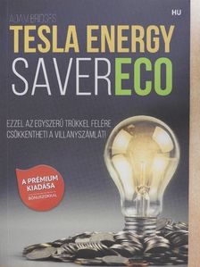 Adam Bridges - Tesla Energy Saver Eco [antikvár]