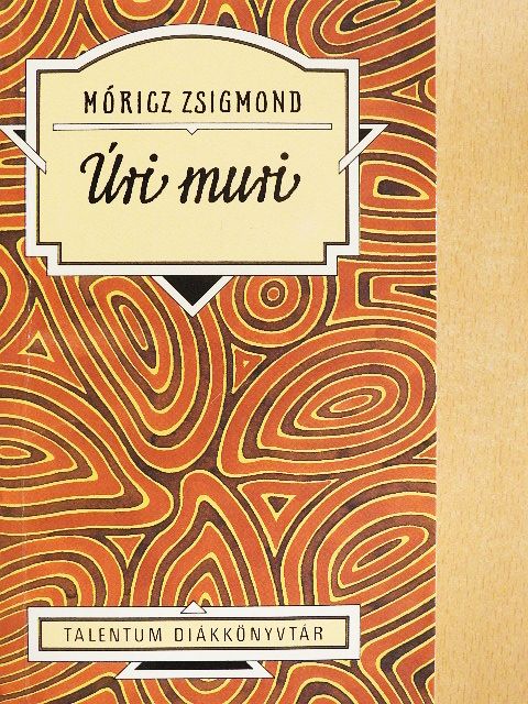 Móricz Zsigmond - Úri muri [antikvár]