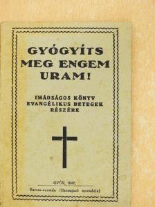 Cséry Lajos - Gyógyíts meg engem uram! [antikvár]