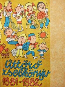 Cser Gábor - Úttörő Zsebkönyv 1981-1982 [antikvár]